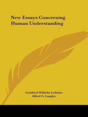 new essay on human understanding new essay on human understanding