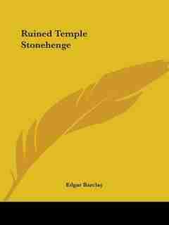 Ruined Temple Stonehenge by Edgar Barclay