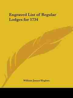 Engraved List of Regular Lodges for 1734 by William James Hughan