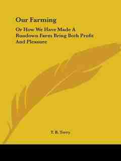 Our Farming by T. B. Terry