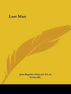 Last Man by Jean Baptiste Francois XA de Grainville