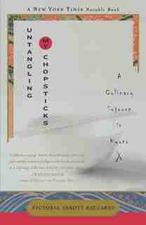 Untangling My Chopsticks: A Culinary Sojourn In Kyoto by Victoria Abbott Riccardi