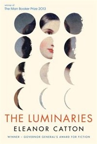 The Luminaries, Book by Elanor Catton (Hardcover) | chapters.indigo.ca