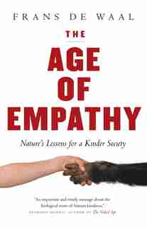 The Age Of Empathy: Nature's Lessons For A Kinder Society de Frans De Waal