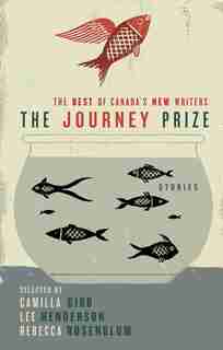 The Journey Prize Stories 21: The Best Of Canada's New Writers by Rebecca Various