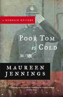 Poor Tom Is Cold by Maureen Jennings