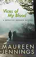 Vices of My Blood: A Detective Murdoch Mystery by Maureen Jennings