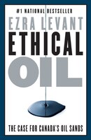Ethical Oil: The Case For Canada's Oil Sands