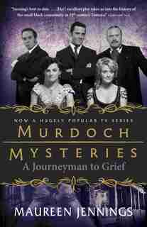 A Journeyman To Grief by Maureen Jennings