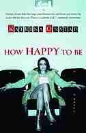 How Happy To Be by Katrina Onstad