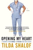 Opening My Heart: A Journey From Nurse To Patient And Back Again