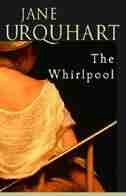 The Whirlpool by Jane Urquhart