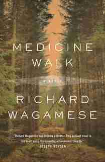 Medicine Walk by Richard Wagamese
