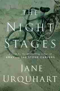 The Night Stages by Jane Urquhart