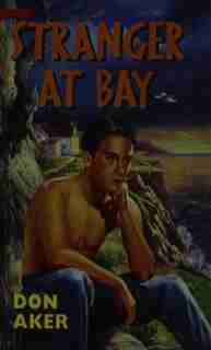 Stranger at Bay by Don Aker
