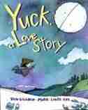 Yuck, A Love Story by Don Gillmor