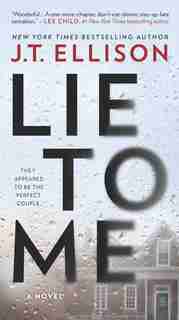 Lie To Me by J.t. Ellison