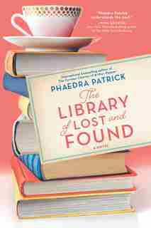 The Library Of Lost And Found by Phaedra Patrick