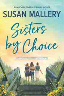 Sisters By Choice: A Novel by Susan Mallery