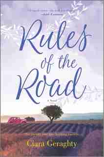 Rules Of The Road: A Novel by Ciara Geraghty