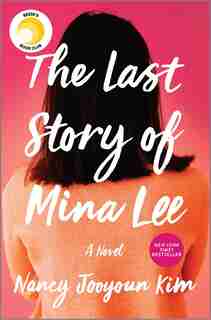The Last Story Of Mina Lee: A Novel by Nancy Jooyoun Kim