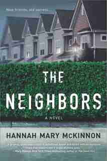 The Neighbors by Hannah Mary Mckinnon