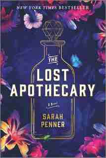 The Lost Apothecary: A Novel by Sarah Penner