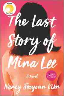 The Last Story Of Mina Lee: A Novel by Nancy Jooyoun Kim