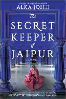 The Secret Keeper Of Jaipur: A Novel by Alka Joshi