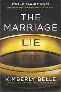 The Marriage Lie: A Bestselling Psychological Thriller by Kimberly Belle
