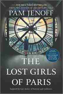 The Lost Girls Of Paris: A Novel by Pam Jenoff