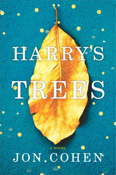 Harry's Trees: A Novel by Jon Cohen