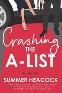 Crashing The A-list by Summer Heacock