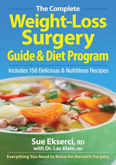 The Complete Weight-Loss Surgery Guide and Diet Program ...