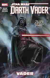 Star Wars: Darth Vader Vol. 1: Vader by Kieron Gillen