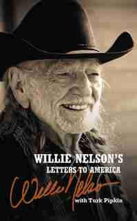 Willie Nelson's Letters To America by Willie Nelson