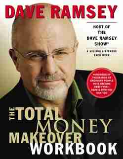 The Total Money Makeover Workbook: A Proven Plan for Financial Fitness by Dave Ramsey