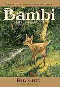 Bambi: A Life In The Woods by Felix Salten