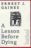 Lesson Before Dying by Ernest J. Gaines