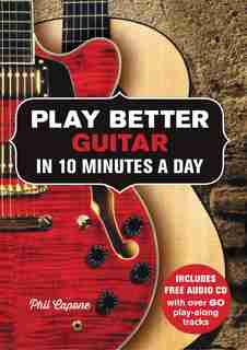 Play Better Guitar In 10 Minutes A Day by Na
