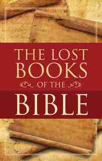 The Lost Books Of The Bible by William Hone