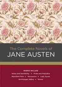 The Complete Novels Of Jane Austen by Jane Austen