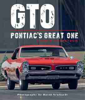 Gto: Pontiac's Great One by Darwin Holmstrom