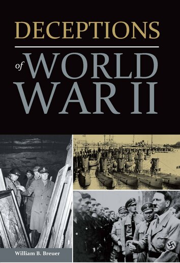 Deceptions Of World War Ii by William Breuer