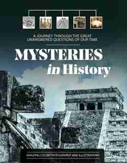 Mysteries In History: A Journey Through The Great Unanswered Questions Of Our Time by Editors Of Chartwell Books