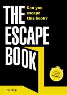 The Escape Book: Can You Escape This Book? by Ivan Tapia