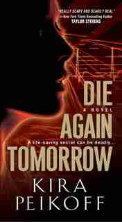 Die Again Tomorrow by Kira Peikoff