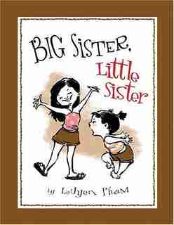 Big Sister Little Sister by Leuyen Pham