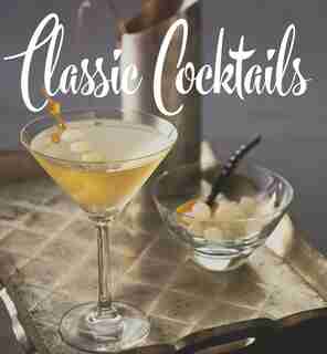 Classic Cocktails by Brian D. Hoefling