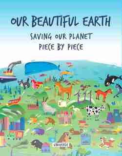 Our Beautiful Earth: Saving Our Planet Piece By Piece de Giancarlo Macri